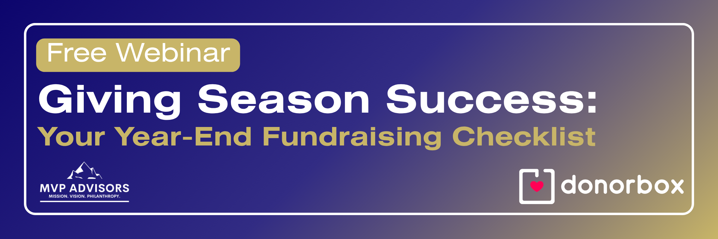 Text reads:
Free Webinar
Giving Season Success:
Your Year-End Fundraising Checklist