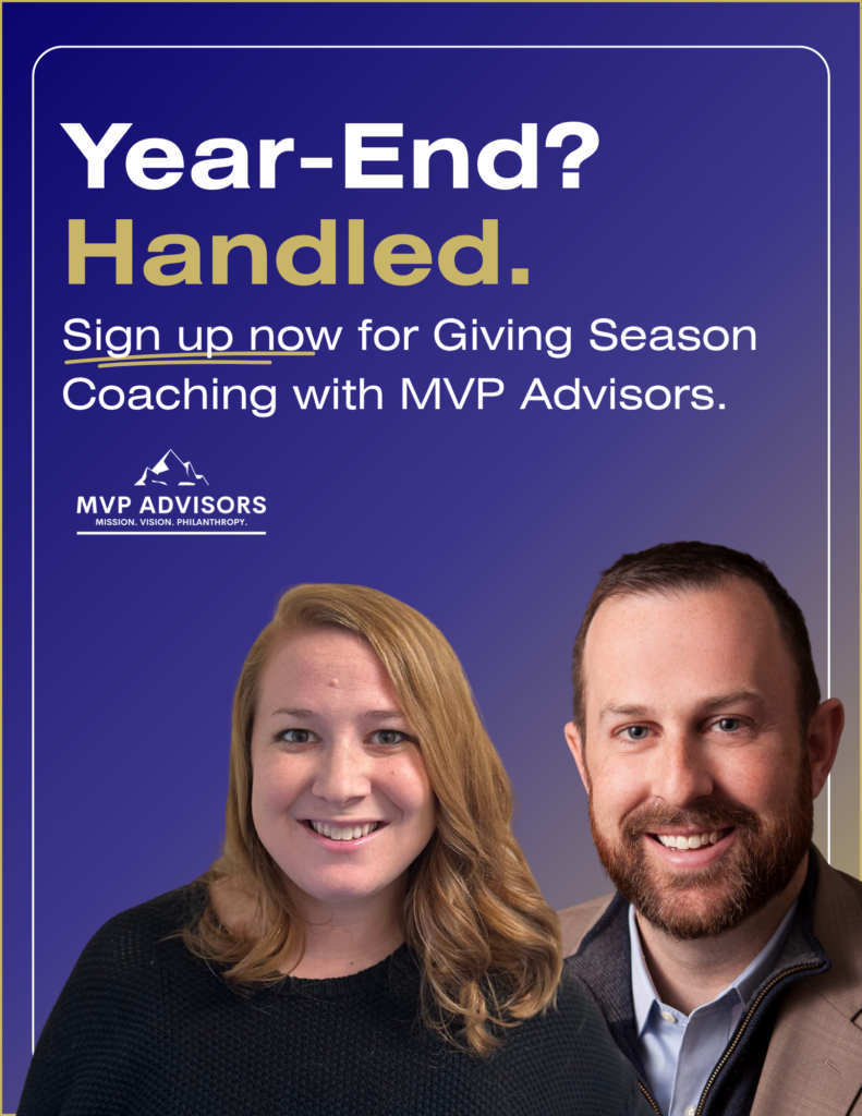 A graphic for Giving Season Coaching featuring headshots of Adam Morgan and Kara Schmid and the words: Year-End? Handles. Sign up now for Giving Season Coaching with MVP Advisors. 